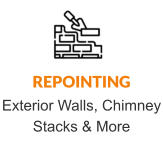 REPOINTING Exterior Walls, Chimney Stacks & More